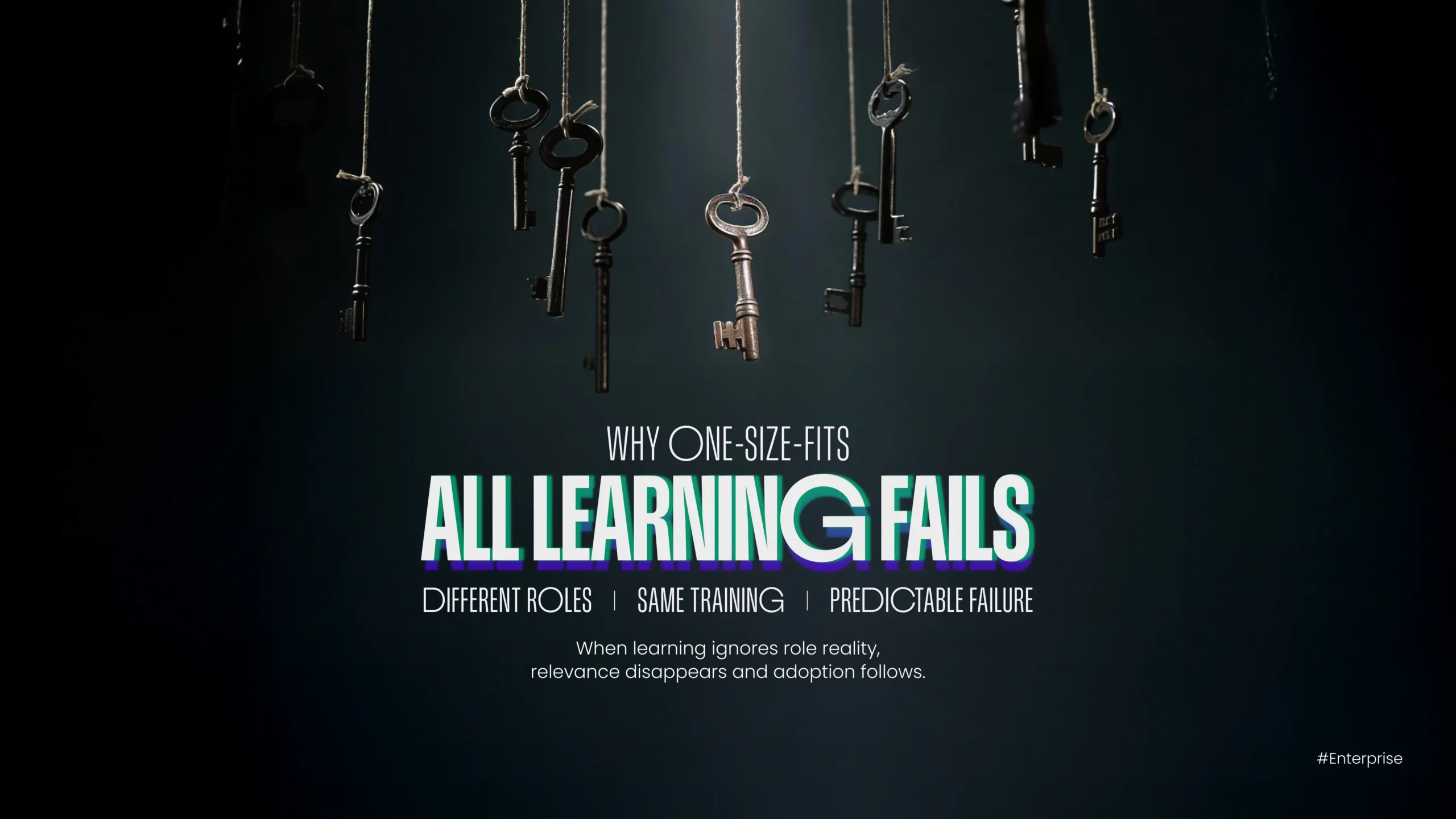 Why One-Size-Fits-All Learning Fails in Enterprise Environments